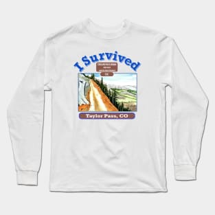 I Survived Taylor Pass, CO Long Sleeve T-Shirt